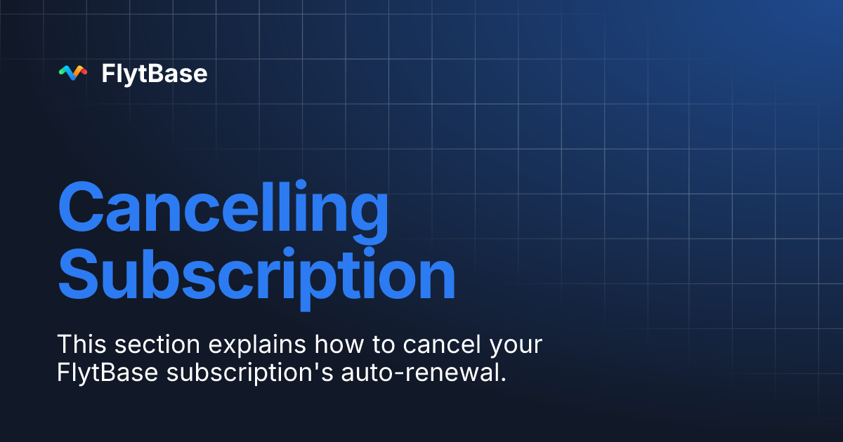 Cancelling Subscription FlytBase